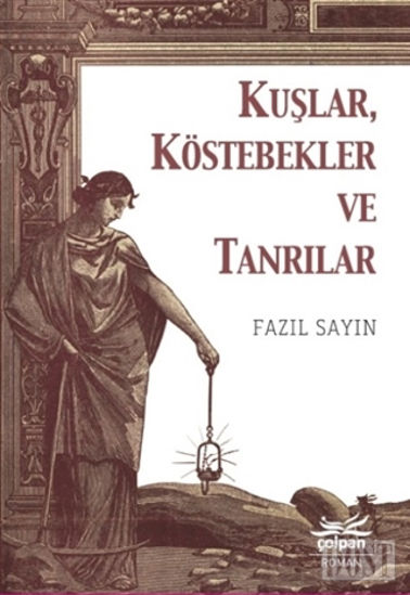 Kuşlar, Köstebekler ve Tanrılar